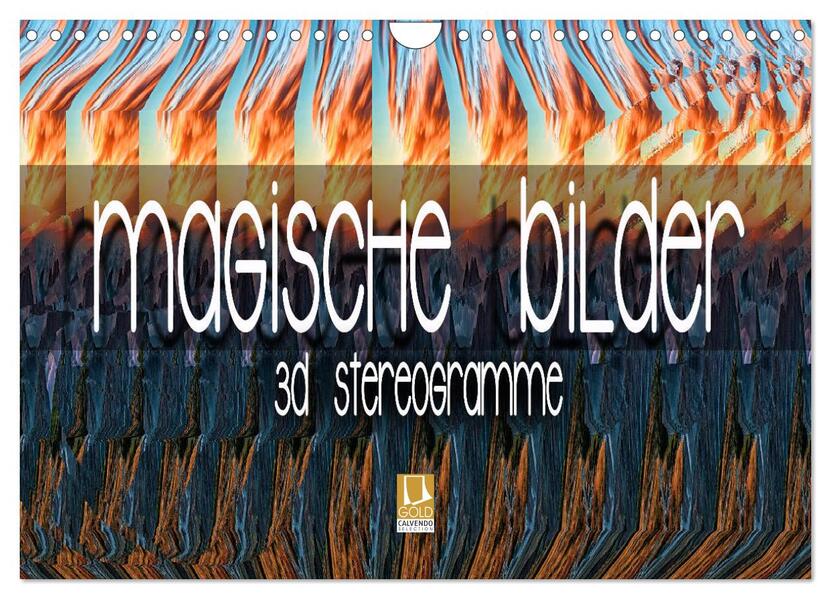 Magische Bilder - 3D Stereogramme (Wandkalender 2026 DIN A4 quer) CALVENDO Monatskalender