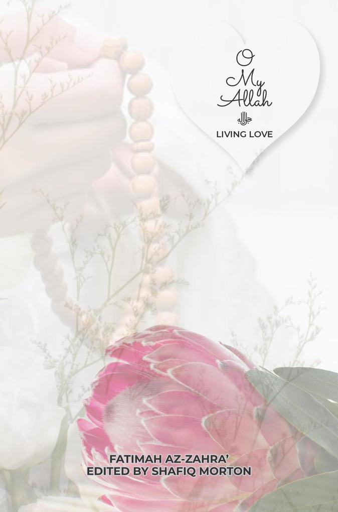 O My Allah : Living Love