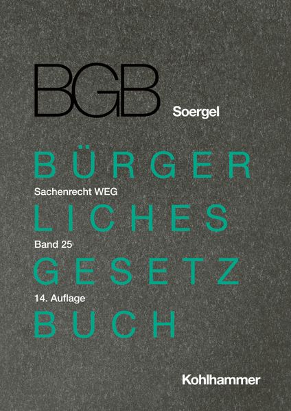 Kommentar zum Bürgerlichen Gesetzbuch mit Einführungsgesetz und Nebengesetzen (BGB) (Soergel). Band 25 Sachenrecht 4: WEG