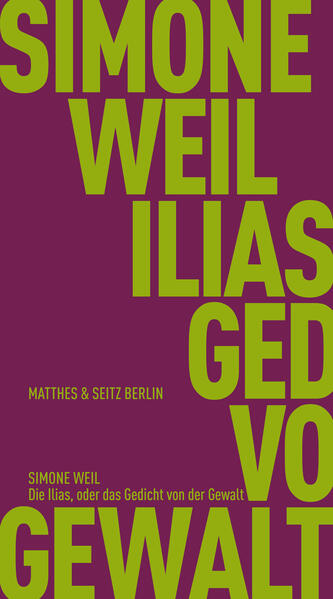 Die Ilias oder das Gedicht von der Gewalt