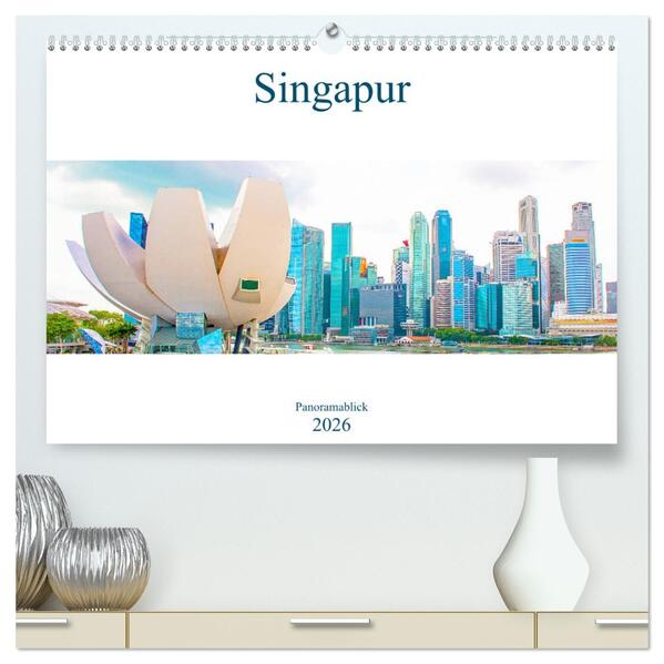 Singapur - Panoramablick (hochwertiger Premium Wandkalender 2026 DIN A2 quer) Kunstdruck in Hochglanz
