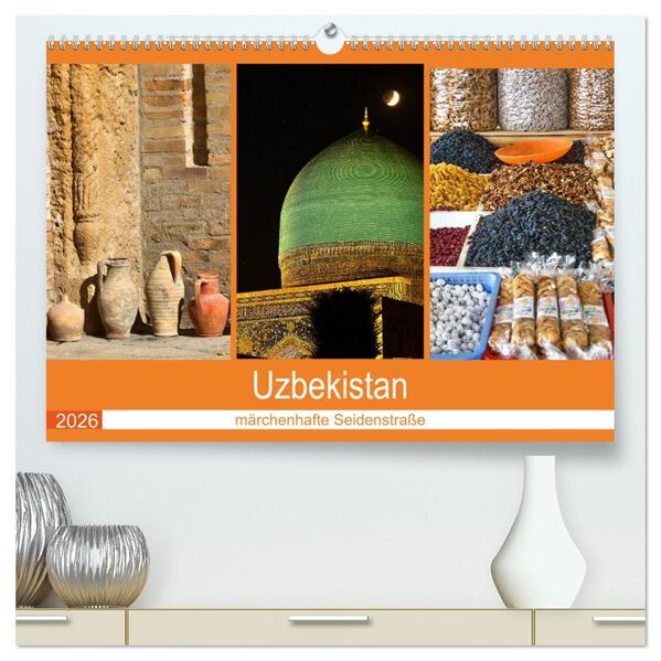 Uzbekistan - märchenhafte Seidenstraße (hochwertiger Premium Wandkalender 2026 DIN A2 quer) Kunstdruck in Hochglanz