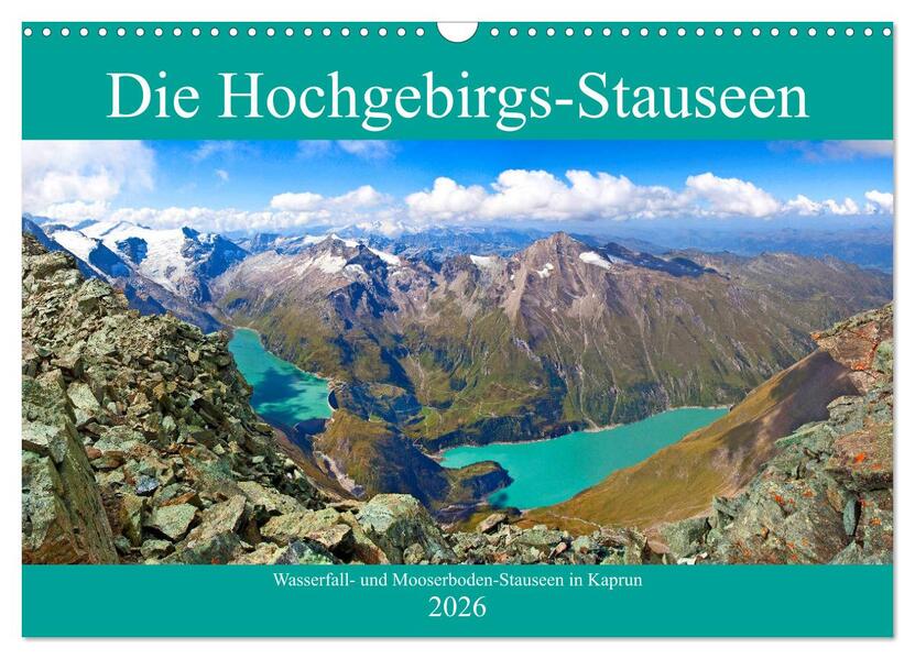 Die Hochgebirgs-Stauseen (Wandkalender 2026 DIN A3 quer) CALVENDO Monatskalender