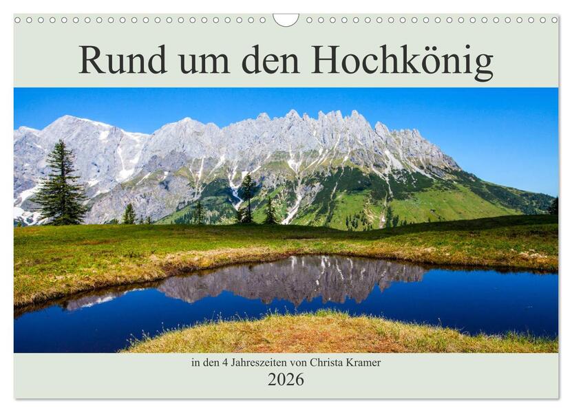 Rund um den Hochkönig (Wandkalender 2026 DIN A3 quer) CALVENDO Monatskalender