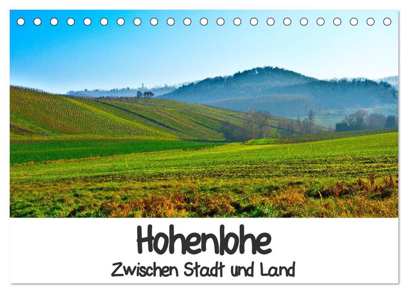 Hohenlohe - Zwischen Stadt und Land (Tischkalender 2026 DIN A5 quer) CALVENDO Monatskalender