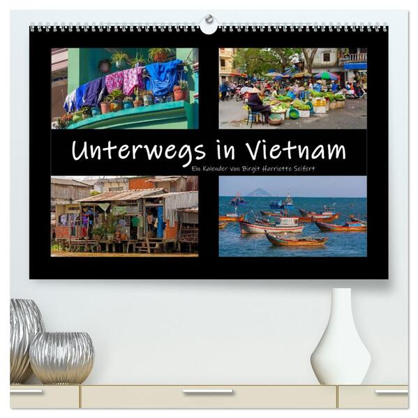 Unterwegs in Vietnam (hochwertiger Premium Wandkalender 2026 DIN A2 quer) Kunstdruck in Hochglanz