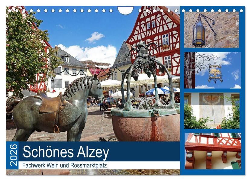 Schönes Alzey - Fachwerk Wein und Rossmarktplatz (Wandkalender 2026 DIN A4 quer) CALVENDO Monatskalender