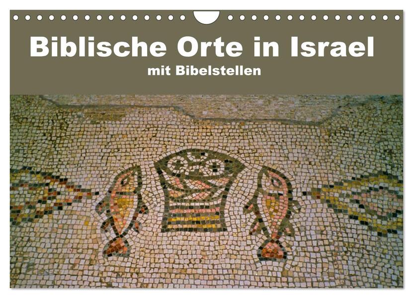 Biblische Orte in Israel mit Bibelstellen (Wandkalender 2026 DIN A4 quer) CALVENDO Monatskalender