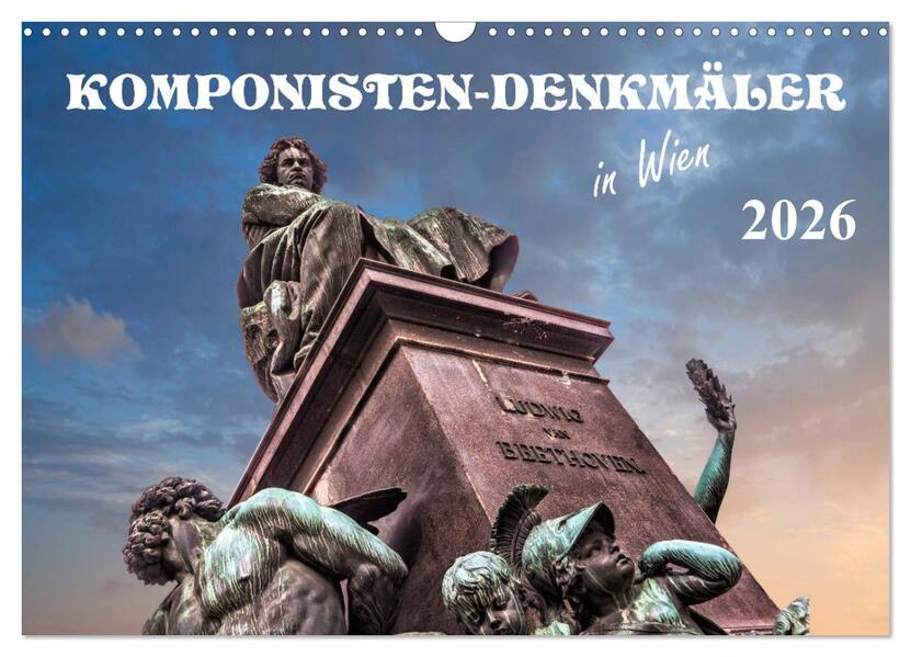 Komponisten-Denkmäler in Wien (Wandkalender 2026 DIN A3 quer) CALVENDO Monatskalender