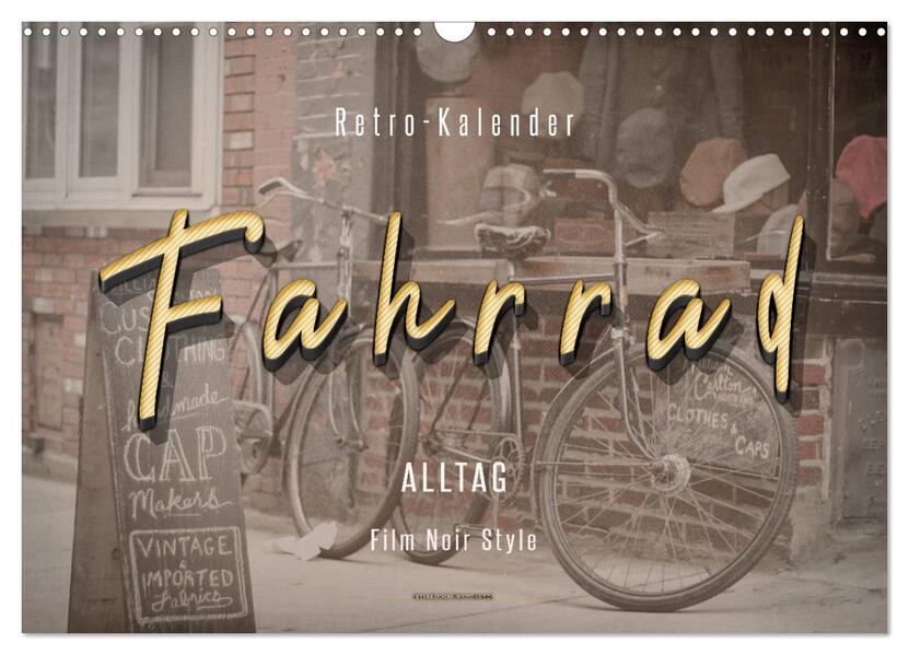 Fahrrad Alltag - Film Noir Style (Wandkalender 2026 DIN A3 quer) CALVENDO Monatskalender