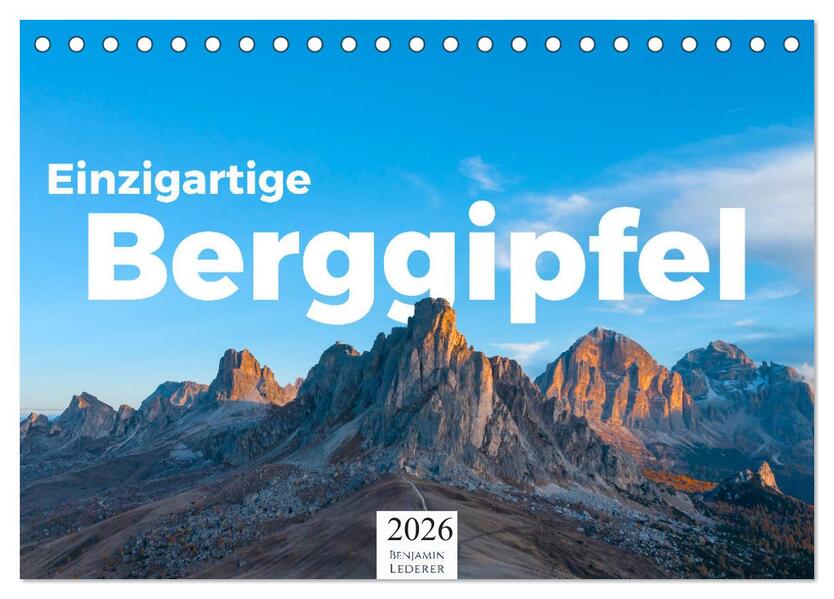 Einzigartige Berggipfel (Tischkalender 2026 DIN A5 quer) CALVENDO Monatskalender