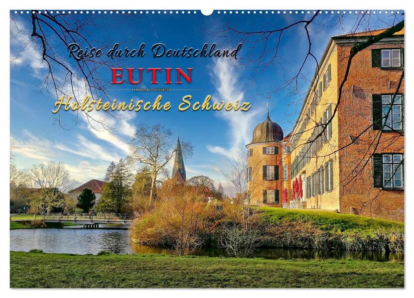 Reise durch Deutschland - Eutin in der Holsteinischen Schweiz (Wandkalender 2026 DIN A2 quer) CALVENDO Monatskalender