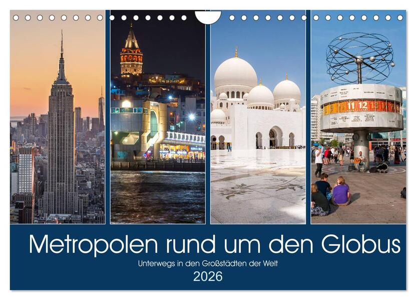 Metropolen rund um den Globus (Wandkalender 2026 DIN A4 quer) CALVENDO Monatskalender