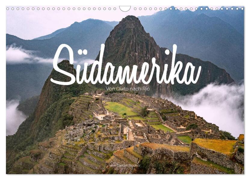Südamerika - Von Quito nach Rio (Wandkalender 2026 DIN A3 quer) CALVENDO Monatskalender