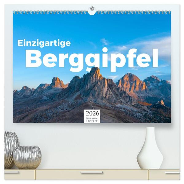 Einzigartige Berggipfel (hochwertiger Premium Wandkalender 2026 DIN A2 quer) Kunstdruck in Hochglanz