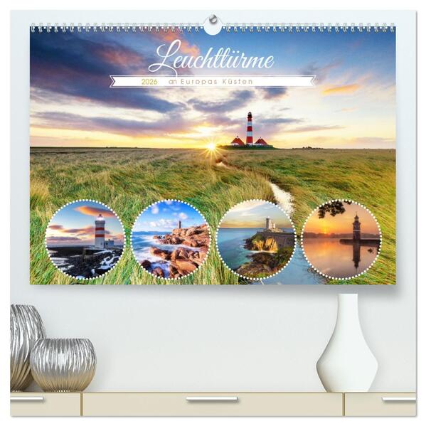 Leuchttürme - an Europas Küsten (hochwertiger Premium Wandkalender 2026 DIN A2 quer) Kunstdruck in Hochglanz