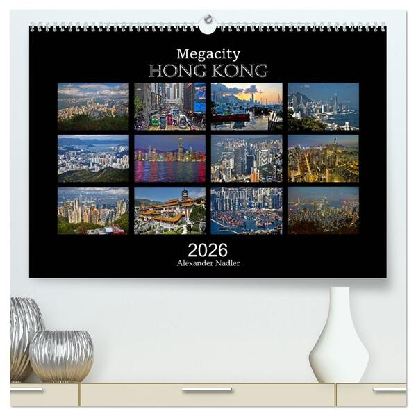 Megacity Hong Kong (hochwertiger Premium Wandkalender 2026 DIN A2 quer) Kunstdruck in Hochglanz