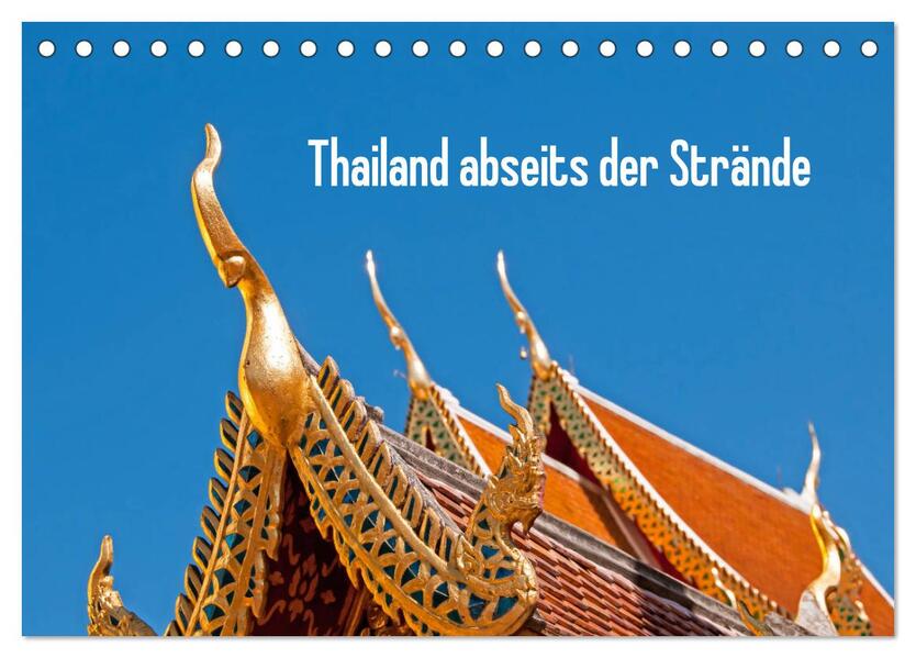 Thailand abseits der Strände (Tischkalender 2026 DIN A5 quer) CALVENDO Monatskalender