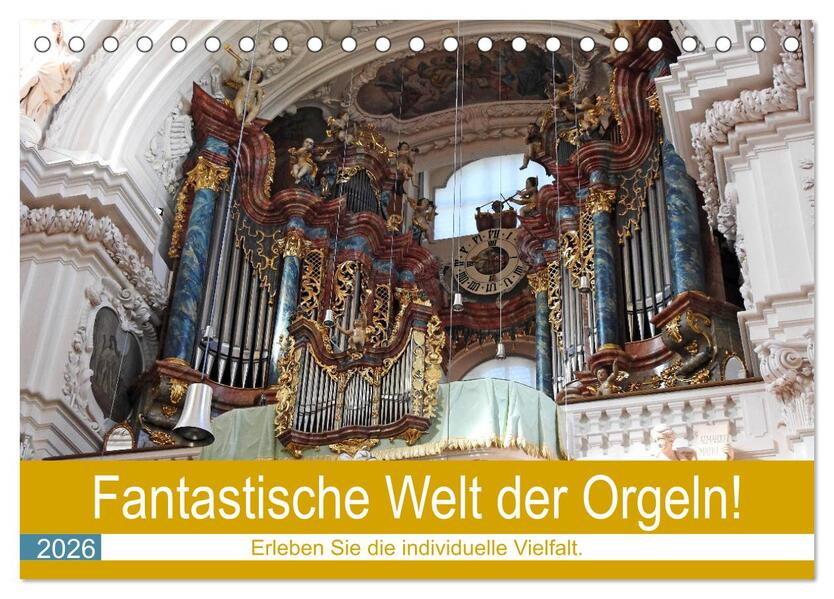 Fantastische Welt der Orgeln (Tischkalender 2026 DIN A5 quer) CALVENDO Monatskalender