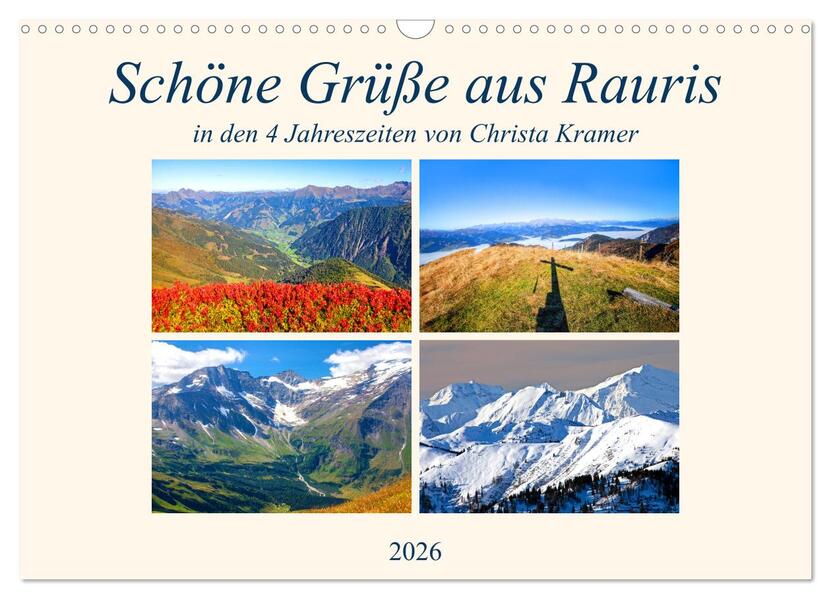 Schöne Grüße aus Rauris (Wandkalender 2026 DIN A3 quer) CALVENDO Monatskalender