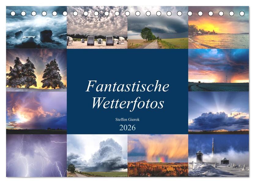 Fantastische Wetterfotos (Tischkalender 2026 DIN A5 quer) CALVENDO Monatskalender