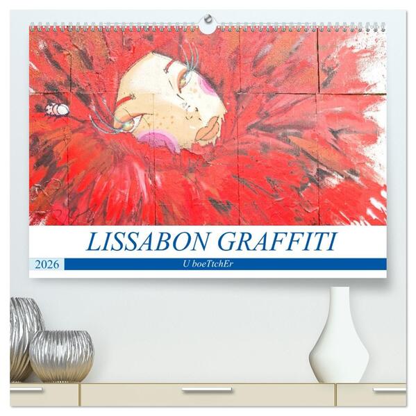 LISSABON GRAFFITI (hochwertiger Premium Wandkalender 2026 DIN A2 quer) Kunstdruck in Hochglanz