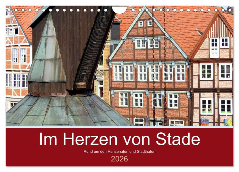 Im Herzen von Stade (Wandkalender 2026 DIN A4 quer) CALVENDO Monatskalender