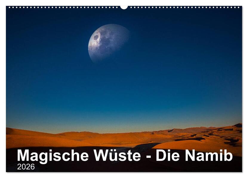 Magische Wüste - Die Namib (Wandkalender 2026 DIN A2 quer) CALVENDO Monatskalender