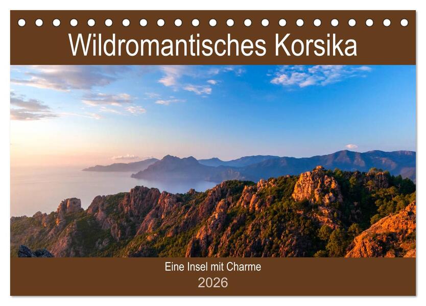 Wildromatisches Korsika (Tischkalender 2026 DIN A5 quer) CALVENDO Monatskalender