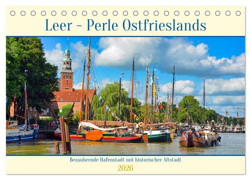 Leer - Perle Ostfrieslands (Tischkalender 2026 DIN A5 quer) CALVENDO Monatskalender