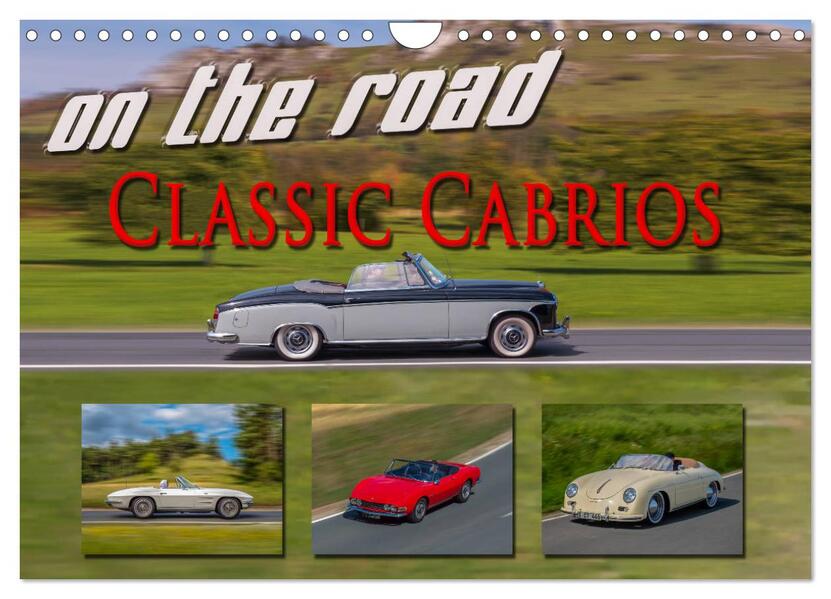 on the road Classic Cabrios (Wandkalender 2026 DIN A4 quer) CALVENDO Monatskalender