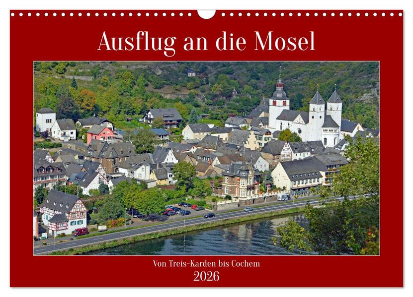 Ausflug an die Mosel (Wandkalender 2026 DIN A3 quer) CALVENDO Monatskalender