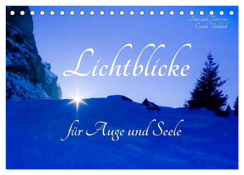 Lichtblicke für Auge und Seele - Der Kalender (Tischkalender 2026 DIN A5 quer) CALVENDO Monatskalender