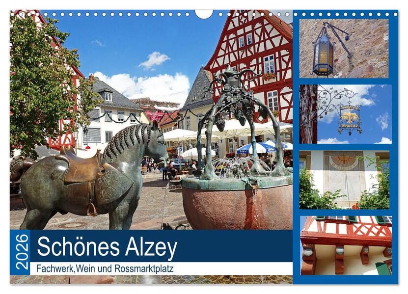 Schönes Alzey - Fachwerk Wein und Rossmarktplatz (Wandkalender 2026 DIN A3 quer) CALVENDO Monatskalender