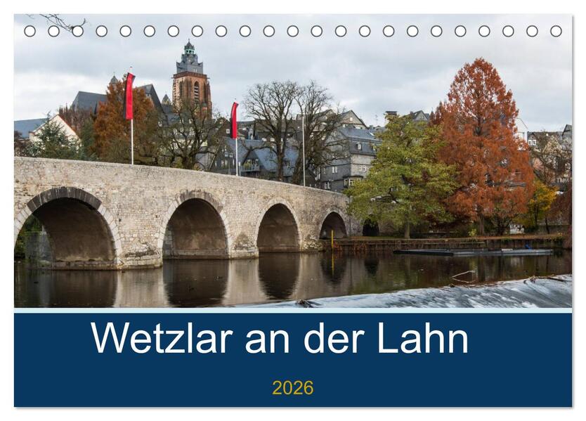 Wetzlar an der Lahn (Tischkalender 2026 DIN A5 quer) CALVENDO Monatskalender