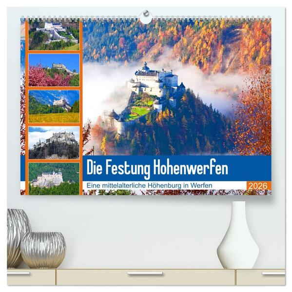 Die Festung Hohenwerfen (hochwertiger Premium Wandkalender 2026 DIN A2 quer) Kunstdruck in Hochglanz