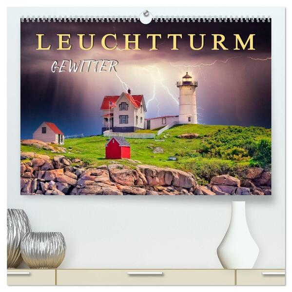 Leuchtturm Gewitter (hochwertiger Premium Wandkalender 2026 DIN A2 quer) Kunstdruck in Hochglanz