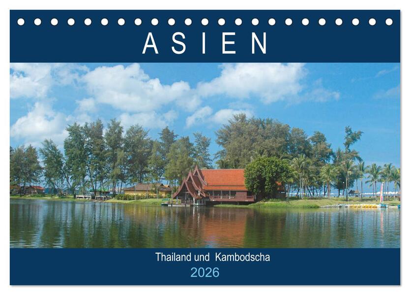 Asien - Thailand und Kambodscha (Tischkalender 2026 DIN A5 quer) CALVENDO Monatskalender