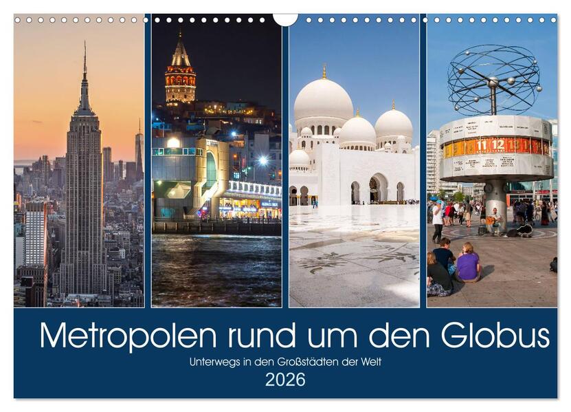 Metropolen rund um den Globus (Wandkalender 2026 DIN A3 quer) CALVENDO Monatskalender