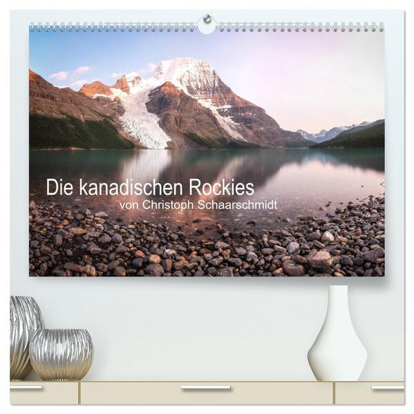 Die kanadischen Rockies (hochwertiger Premium Wandkalender 2026 DIN A2 quer) Kunstdruck in Hochglanz