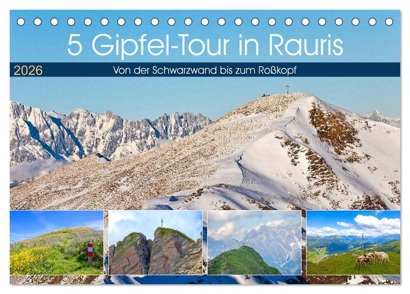 5 Gipfel-Tour in Rauris (Tischkalender 2026 DIN A5 quer) CALVENDO Monatskalender