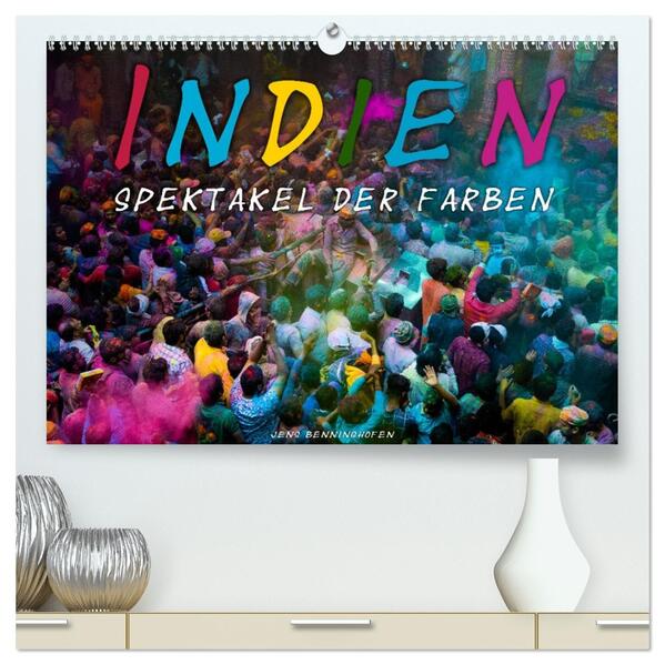 Indien - Spektakel der Farben (hochwertiger Premium Wandkalender 2026 DIN A2 quer) Kunstdruck in Hochglanz