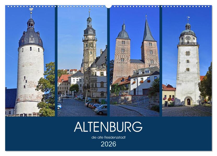 ALTENBURG die alte Residenzstadt (Wandkalender 2026 DIN A2 quer) CALVENDO Monatskalender