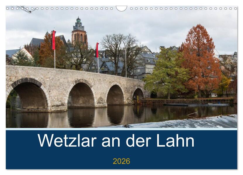 Wetzlar an der Lahn (Wandkalender 2026 DIN A3 quer) CALVENDO Monatskalender