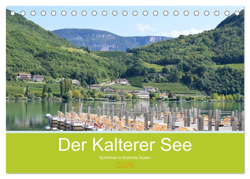 Der Kalterer See - Schönheit in Südtirols Süden (Tischkalender 2026 DIN A5 quer) CALVENDO Monatskalender