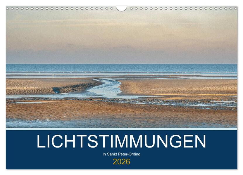 Lichtstimmungen in Sankt Peter-Ording (Wandkalender 2026 DIN A3 quer) CALVENDO Monatskalender