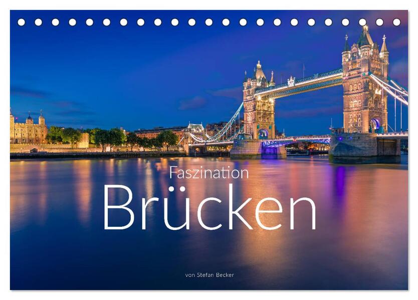 Faszination Brücken (Tischkalender 2026 DIN A5 quer) CALVENDO Monatskalender