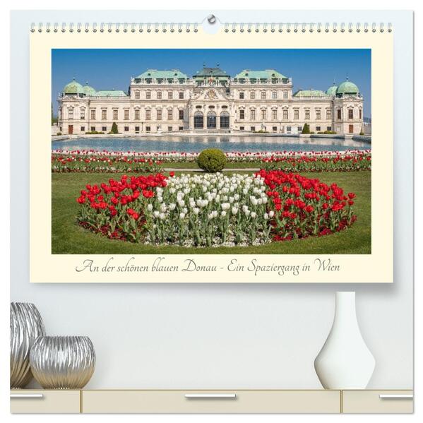 An der schönen blauen Donau - Ein Spaziergang in Wien (hochwertiger Premium Wandkalender 2026 DIN A2 quer) Kunstdruck in Hochglanz