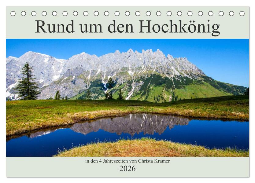 Rund um den Hochkönig (Tischkalender 2026 DIN A5 quer) CALVENDO Monatskalender