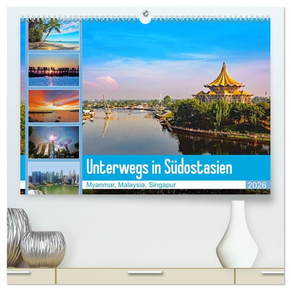 Unterwegs in Südostasien (hochwertiger Premium Wandkalender 2026 DIN A2 quer) Kunstdruck in Hochglanz